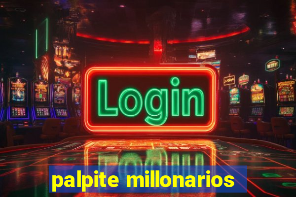 palpite millonarios